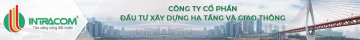 Công Ty Cp Đầu Tư Xây Dựng Hạ Tầng Và Giao Thông (Intracom)