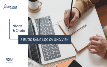 Các Bước Sàng Lọc CV Ứng Viên Nhanh Và Chuẩn