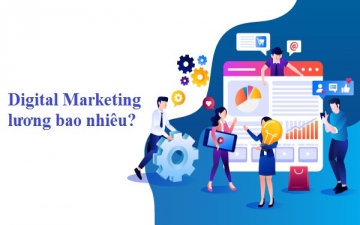 Năm 2022 - Ngành Digital Marketing lương bao nhiêu?