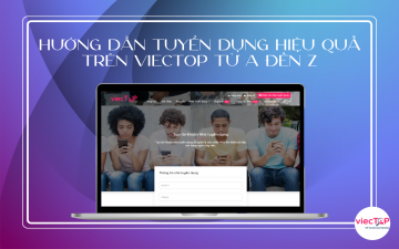 Hướng dẫn tuyển dụng hiệu quả trên viectop.com.vn từ A đến Z