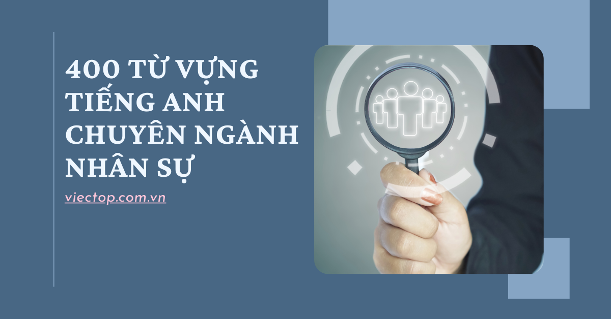 400 từ vựng tiếng anh chuyên ngành nhân sự