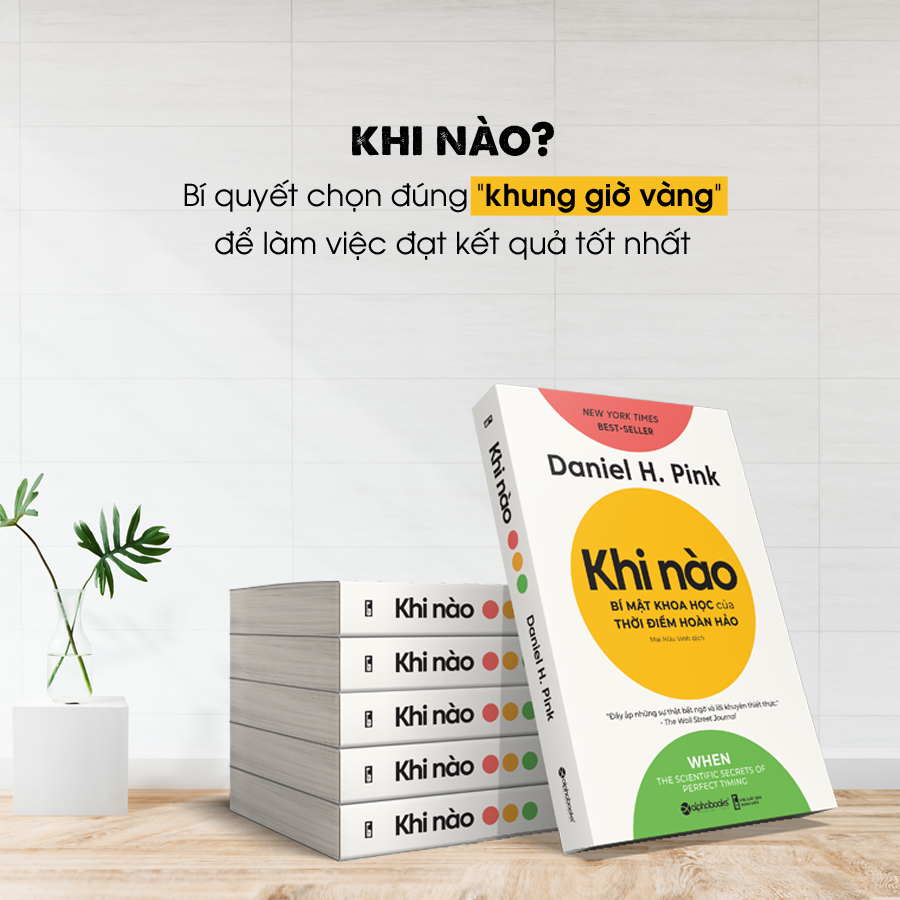 viecTOP Review sách Khi nào: Bí mật khoa học của thời điểm hoàn hảo