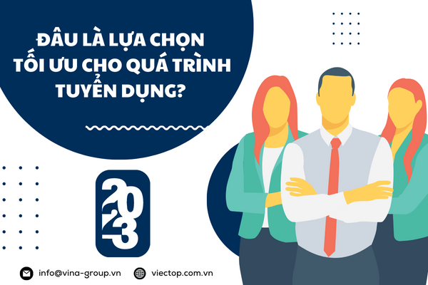 Đâu là lựa chọn tối ưu hơn cho quá trình tuyển dụng của doanh nghiệp trong bối cảnh suy thoái kinh tế?