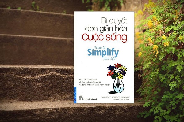 Bí quyết đơn giản hóa cuộc sống. Hình: Sưu tầm