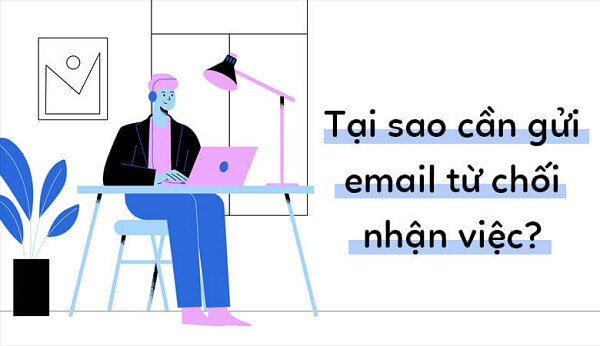 Tại sao cần gửi email từ chối nhận việc?
