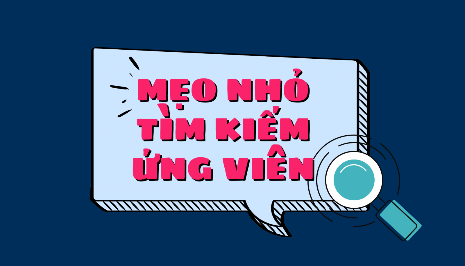 Mẹo nhỏ tìm kiếm ứng viên