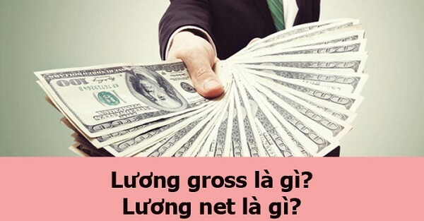 Lương Gross là gì? Lương Net là gì?