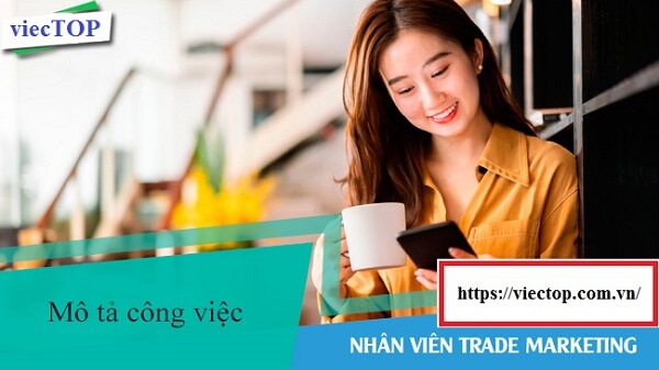 Trade Marketing là gì? Công việc chính của Trade Marketing
