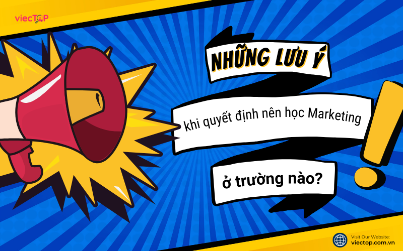 viectop-Nen-hoc-marketing-o-truong-nao